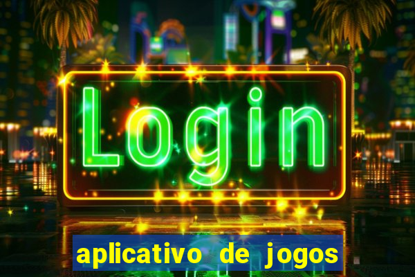 aplicativo de jogos que da bonus no cadastro